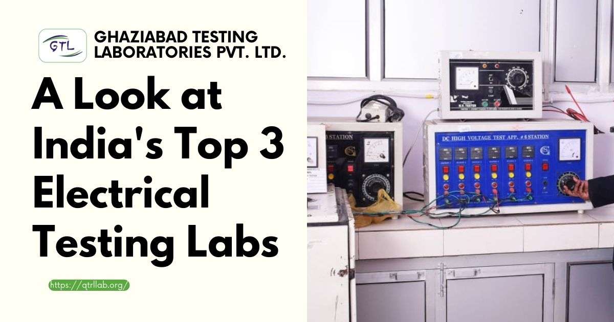 A Look at India's Top 3 Electrical Testing Labs