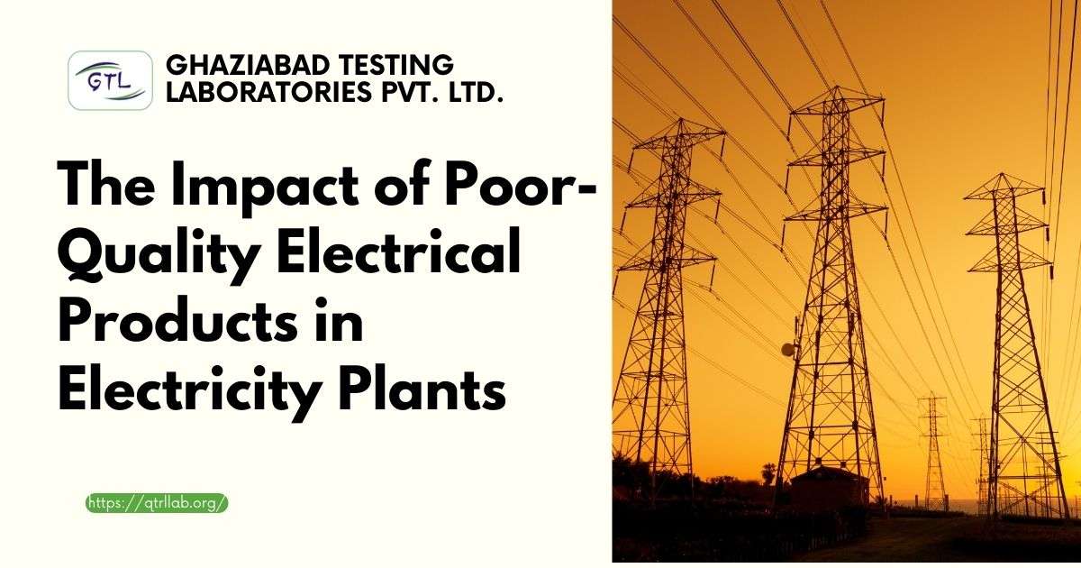 The Impact of Poor-Quality Electrical Products in Electricity Plants